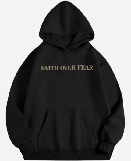 Faith Over Fear Hoodie