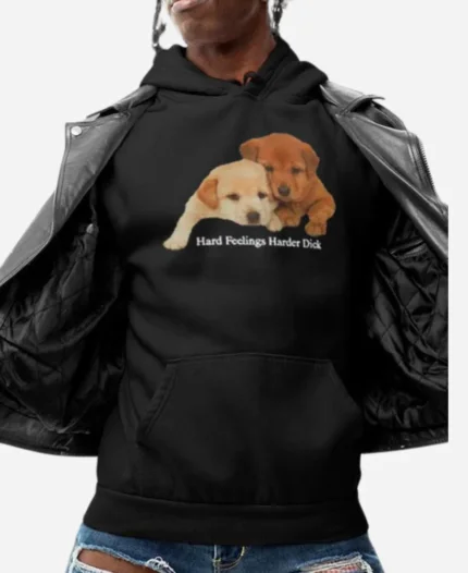 Hard Feelings Harder Dick Black Hoodie For Sale
