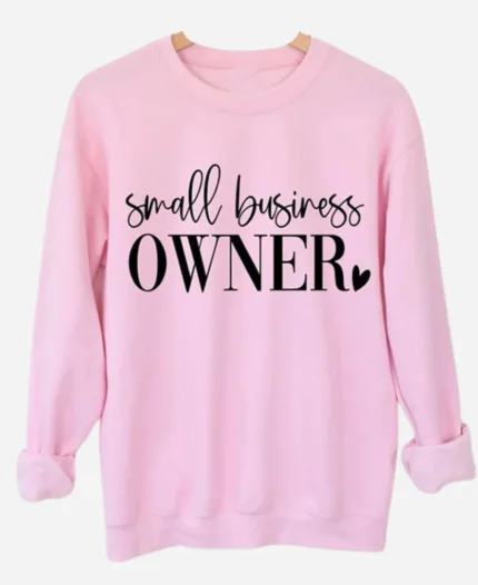 Small Business Pink Sweatshirts