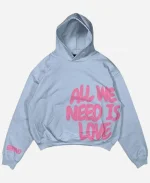 All We Need Is Love Hoodie