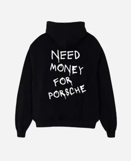 Need Money for Porsche Hoodie