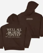 Noah Kahan We'll All Be Here Forever Tour Hoodie