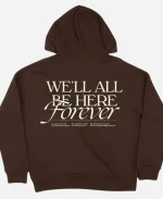 We'll All Be Here Forever Tour Stick Season Noah Kahan Brown Pullover Hoodie
