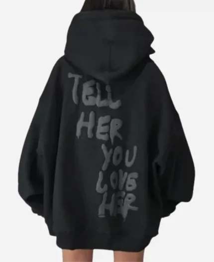 Tell Her You Love Her Black Oversized Hoodie For Unisex