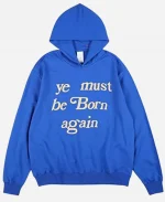 Ye Must Be Born Again Blue Hoodie