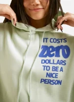 It Costs Zero Dollars To Be A Nice Person Mint Hoodie