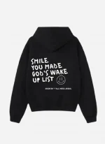 Smile You Made Gods Wake Up List Hoodie