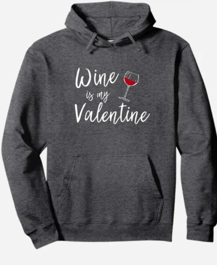 Unisex Wine Is My Valentine Dark Grey Fleece Pullover Hoodie