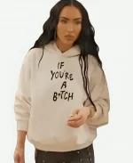 Selling Sunset Breana Tiesi “IF YOU’RE A BITCH” Hoodie