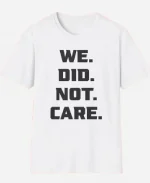 Seattle Seahawks We Did Not Care White Crewneck T-Shirt