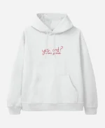 Yes, And Ariana Grande Hoodie