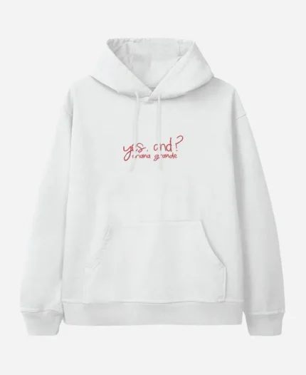 Yes, And Ariana Grande Hoodie