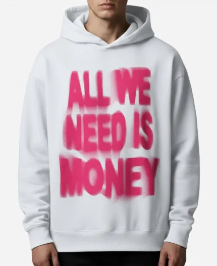 Unisex All We Need Is Money Hoodie - White