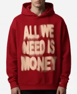 All We Need Is Money Hoodie for Unisex