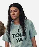 Challengers Zendaya I Told Ya T-Shirt