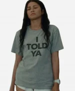 Zendaya Challengers I Told Ya T-Shirt